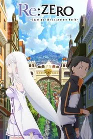 Re:ZERO -Starting Life in Another World- tv show poster