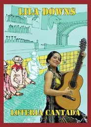 Poster do filme Lila Downs - Lotería Cantada