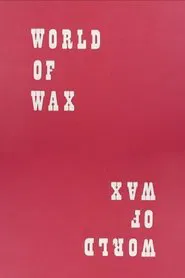 World Of Wax movie poster