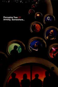 Poster do filme Porcupine Tree: Arriving Somewhere...