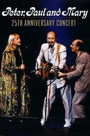 Poster do filme Peter, Paul and Mary: 25th Anniversary Concert
