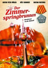 Der Zimmerspringbrunnen movie poster