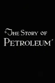 The Story of Petroleum movie poster