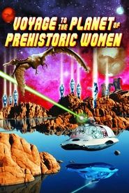 Voyage to the Planet of Prehistoric Women movie poster