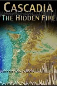 Poster do filme Cascadia: The Hidden Fire