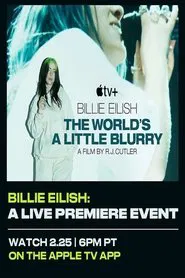 Poster do filme Billie Eilish: The World’s A Little Blurry Live Premiere Event