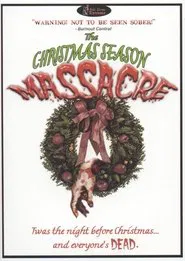 The Christmas Season Massacre movie poster