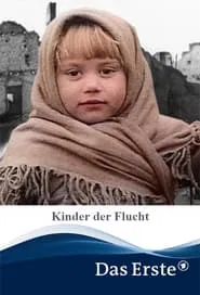 Die Kinder der Flucht tv show poster