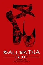 Ballerina I'm Not movie poster