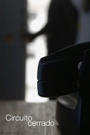 Circuito cerrado movie poster