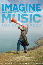 Imagine Waking Up Tomorrow and All Music Has Disappeared movie poster