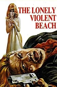 The Lonely Violent Beach movie poster