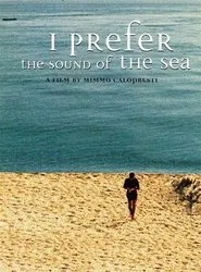 I Prefer the Sound of the Sea movie poster
