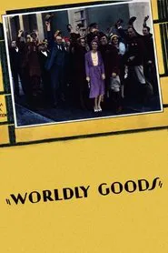 Worldly Goods movie poster
