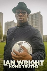 Ian Wright: Home Truths movie poster