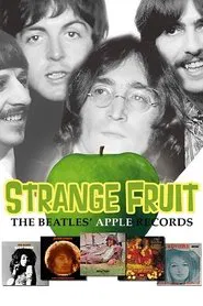 Strange Fruit - The Beatles' Apple Records movie poster