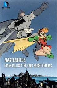 Poster do filme Masterpiece: Frank Miller's The Dark Knight Returns