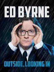 Ed Byrne: Outside, Looking In movie poster