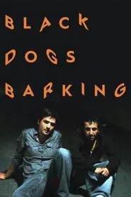 Black Dogs Barking movie poster