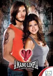 A mano limpia tv show poster