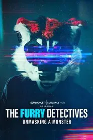The Furry Detectives: Unmasking a Monster tv show poster