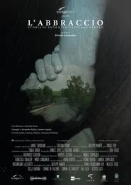 Poster do filme L'abbraccio - Storia di Antonino e Stefano Saetta