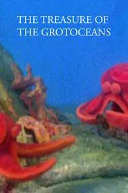 The Treasure of the Grotoceans movie poster