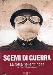 Scemi di guerra - La follia nelle trincee movie poster