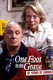 One Foot in the Grave: 30 Years of Laughs movie poster