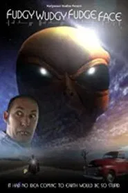 Fudgy Wudgy Fudge Face movie poster