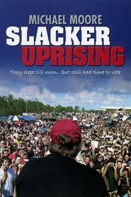 Slacker Uprising movie poster