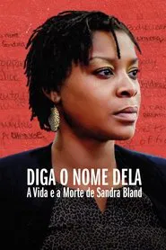 Poster do filme Diga o Nome Dela: A Vida e a Morte de Sandra Bland