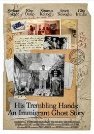 His Trembling Hands: An Immigrant Ghost Story movie poster