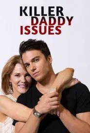 Killer Daddy Issues movie poster