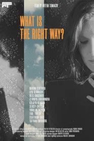What Is The Right Way? movie poster