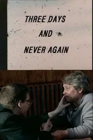Three Days and Never Again movie poster
