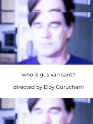 who is Gus Van Sant? movie poster