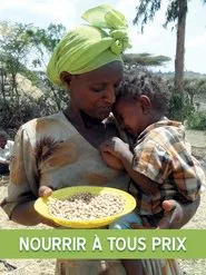 Poster do filme Nourrir à tous prix