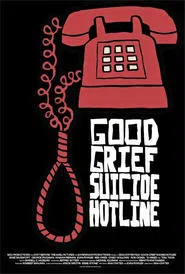 Good Grief Suicide Hotline movie poster