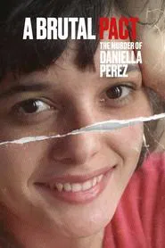 A Brutal Pact: The Murder of Daniella Perez tv show poster