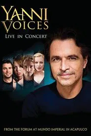 Yanni: Voices - Live from the Forum in Acapulco movie poster