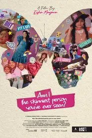 Am I the Skinniest Person You've Ever Seen? movie poster