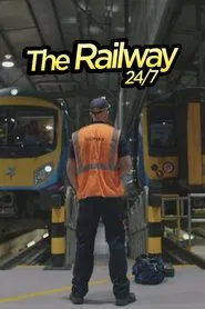 The Railway 24/7 tv show poster