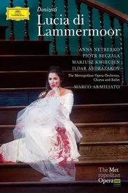 The Metropolitan Opera - Donizetti: Lucia di Lammermoor movie poster