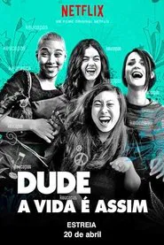 Poster do filme Dude - A Vida É Assim