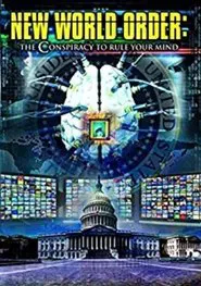 New World Order: The Conspiracy to Rule Your Mind movie poster