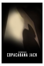 Os Últimos Dias de Copacabana Jack movie poster