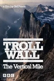 Troll Wall - The Vertical Mile movie poster