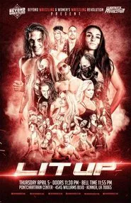 Beyond Wrestling & WWR Present "Lit Up" movie poster