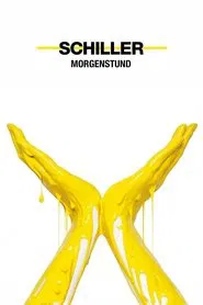 Schiller: Morgenstund movie poster
